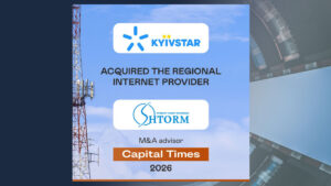 Capital Times Acted as Financial Advisor to Kyivstar in the Strategic Acquisition of Regional Internet Provider